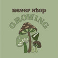 Green Theme 03 Never Stop Growing Poster
