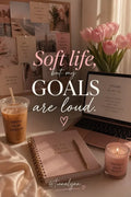 Soft Life Loud Goals Poster | Pink Motivation Wall Art