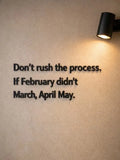 Don't Rush The Process Poster | Patience Mindset Wall Art
